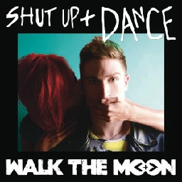WALK THE MOON - Shut Up and Dance kiemelt képe